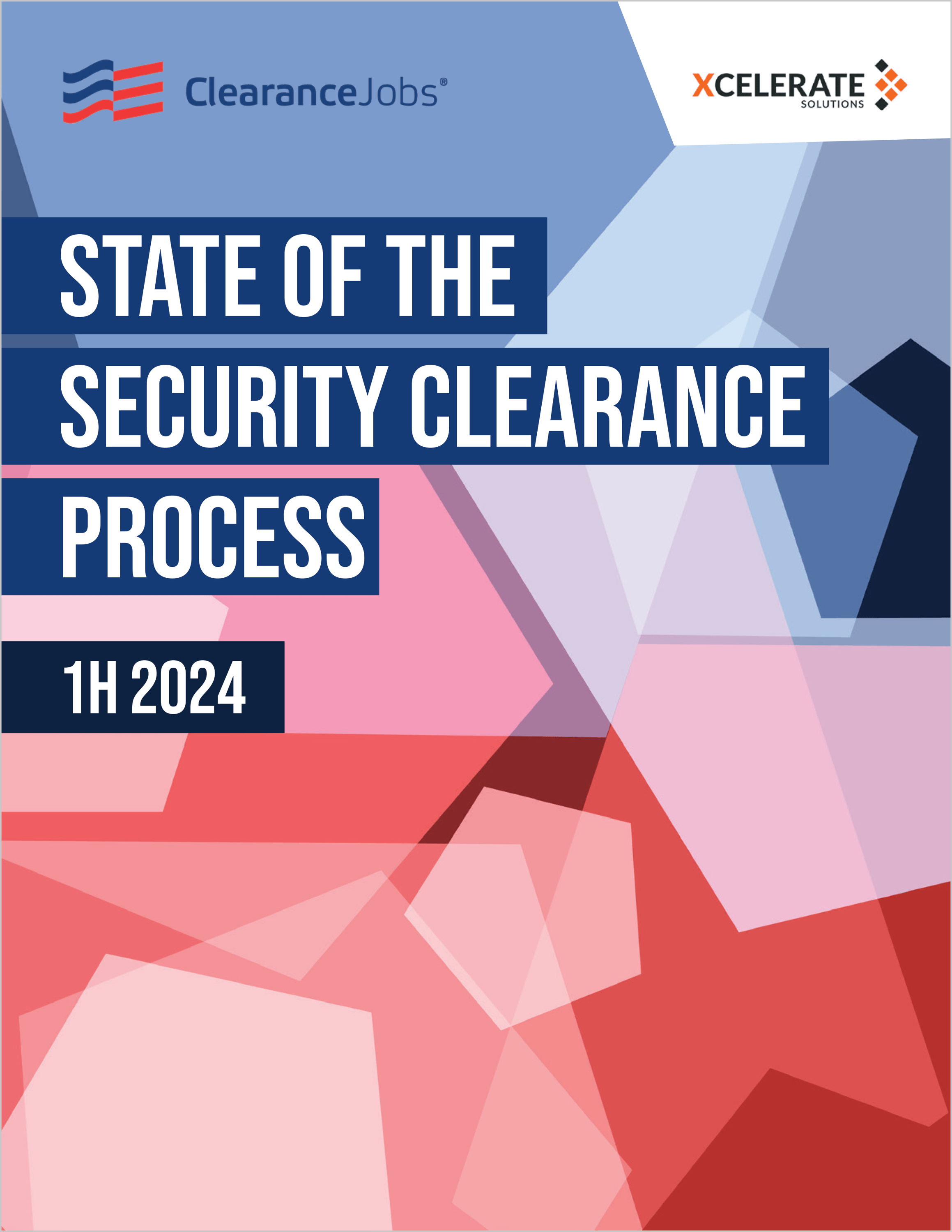 State of the Security Clearance Process 1H 2024